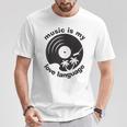 Music Is My Love Language Music Lover Quote T-Shirt Unique Gifts