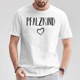 Pfalzkind Pfalz Pfälzer T-Shirt Lustige Geschenke