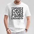 Push Your Limit Motivational T-Shirt Unique Gifts