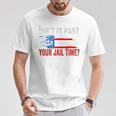Retro Isn't It Past Your Jail Time Vintage American Flag T-Shirt Unique Gifts