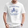 My Tummy Hurts Really Brave Raccoon Meme Mental Health T-Shirt Unique Gifts