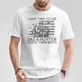 I Have Two Titles Dad And Hunter I Rock Them Father's Day T-Shirt Personalized Gifts