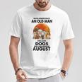 Never Underestimate An Old Man Who Loves Dogs Born In August T-Shirt Unique Gifts