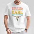 Some Of Y’All Don’T Know What Happened To Earl Retro Skull T-Shirt Unique Gifts