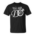 We Still Do 25 Years Couple 25Th Wedding Anniversary T-Shirt