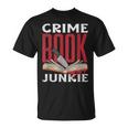 Adicto A Los Libros De Crimen True Crime Camiseta unisex