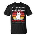 Alles Gute Für Dein Neue Job Zum Job Farewell S T-Shirt