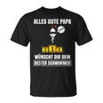 Alles Gute Papa Dein Beste Schwimmer -Ater Papa Father's Day S T-Shirt