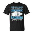 Así Es Como See El Mejor Padrino Del Mundo Camiseta unisex