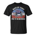 Back Up Terry Put It In Reverse 4Th Of July Patriotic T-Shirt