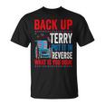 Back Up Terry Put It In Reverse Firework 4Th Of July 1708 T-Shirt