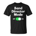 Band Director Mode T-Shirt