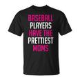 Baseball Players Have The Prettiest Moms Youth Baseball Mom T-Shirt