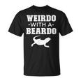 Bearded Dragon Weirdo With A Beardo T-Shirt