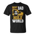 Best Dad In The Hole World Construction Dad T-Shirt