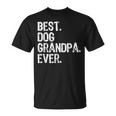 Best Dog Grandpa Ever Cool Camiseta unisex