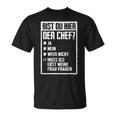 Bist Du Hier Der Chef Bist Du Hier Der Chef Black S T-Shirt