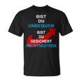 Bist Du Unbequem Bist Du Gesicher T-Shirt