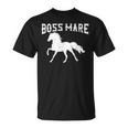 Boss Mare Female Horses Cute Horse Pony Lover T-Shirt