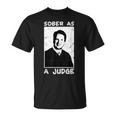 Brett Kavanaugh Sober As A Judge T-Shirt