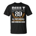 Built 89 Years Ago 89Th Birthday 89 Years Old Bday T-Shirt