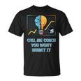 Call Me Coach You Wont Regret It Proud Coaching Honored T-Shirt