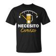 Cerveza Mexicana Necesito Cerveza Refranes Geniales Y Divertidos Camiseta unisex