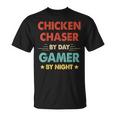 Chicken Chaser By Day Gamer By Night T-Shirt