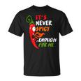 Chili Red Pepper For Hot Spicy Food & Sauce Lover T-Shirt