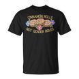 Cinnamon Rolls Not Gender Roles Feminist Retro Style T-Shirt