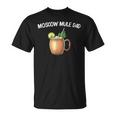 Cool Moscow Mule For Dad Father Vodka Cocktail Bartender T-Shirt