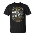 Country Music And Beer Thats Why I'm Here T-Shirt