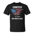 Courtesy Of The Red White And Blue On Back T-Shirt