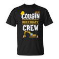 Cousin Birthday Crew Construction Tractor Birthday Party T-Shirt