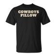 Cowboys Pillow Where Legends Rest T-Shirt