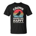 Crows Make Me Happy You Not So Much Crow Raven Vintage T-Shirt