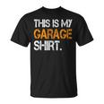 For Dad Father's Day Daddy Son Matching This Is My Garage T-Shirt