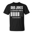 Dad Joke Lädt Bitte Waten Jokes Papa Joke Father T-Shirt