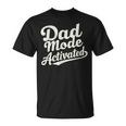 Dad Life Dad Mode Activated Quote Father's Day Dad Bod T-Shirt