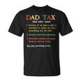 Dad Tax Definition Girl Boy Dad Father Husband Humour T-Shirt