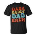 Dada Daddy Dad Bruh Fathers Day Vintage Father For Men T-Shirt