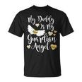 My Daddy Is My Guardian Angel In Memory Of Dad Father T-Shirt