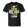 If Dave Can't Fix It No One Can Personalized Name T-Shirt