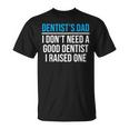 Dentist's Dad Father Dental School Graduation T-Shirt