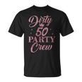 Dirty 50 Crew Süße Squad-Party Zum 50 Geburtstag T-Shirt