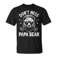 Divertido Papá Oso No Te Metas Con Papá Bear Divertido Día Del Padre Camiseta unisex