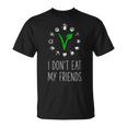 I Don't Eat My Friendsegan T-Shirt