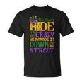 We Don't Hide The Crazy Parade Street Mardi Gras T-Shirt