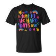 Don't Let The Hard Days Win Inspirational Sayings T-Shirt