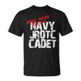 Don't Mess With A Navy Jrotc Cadet For Navy Junior Rotc T-Shirt